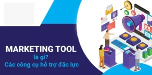 Top 18+ Phần mềm Marketing Tool hiệu quả mà Marketer cần biết 2025