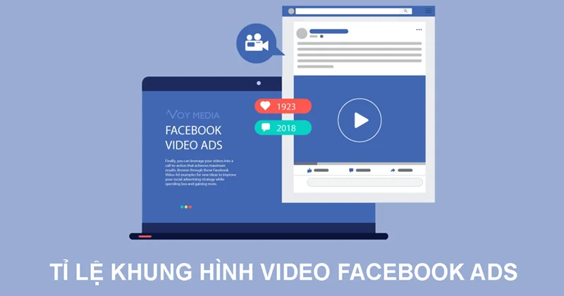 Tại sao kích thước video quảng cáo Facebook lại quan trọng