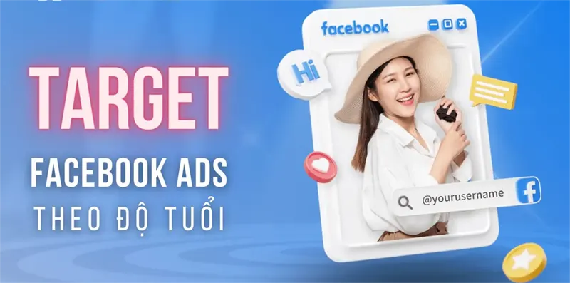 TƯ DUY TARGET CHẠY ADS THEO ĐỘ TUỔI