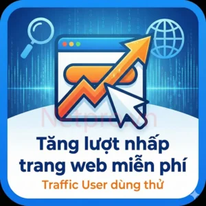 Tăng lượt nhấp website miễn phí tại Netpro.vn